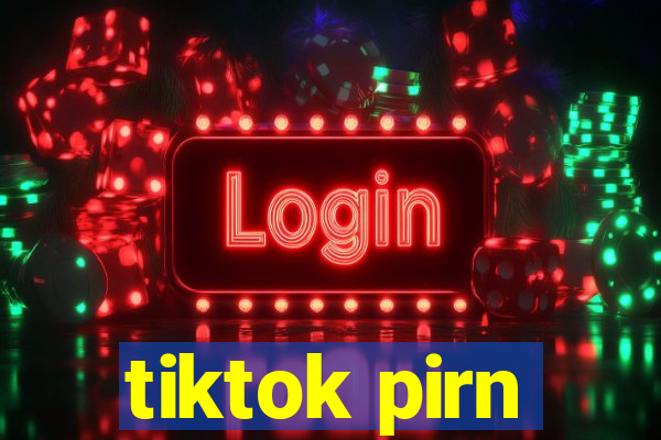 tiktok pirn